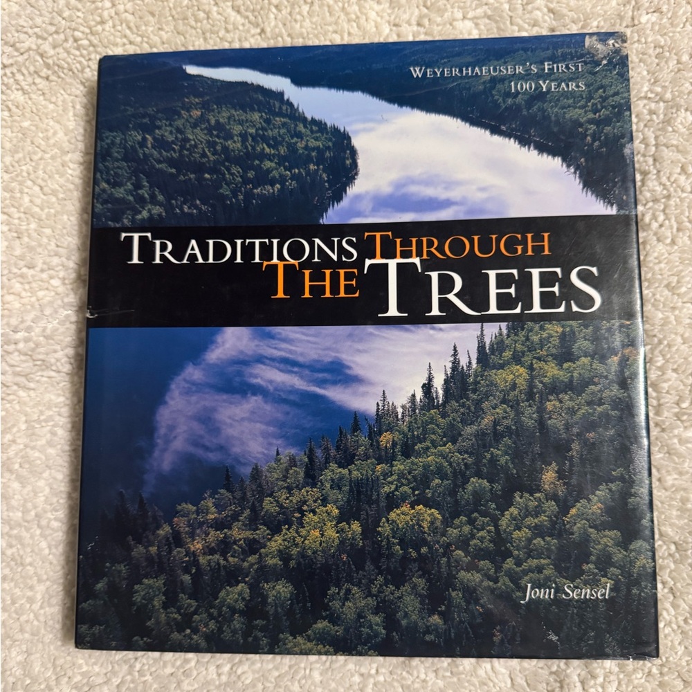 Weyerhaeuser’s Traditions Through the Trees since 1900 - 100 years